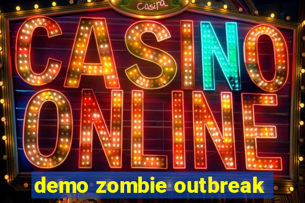 demo zombie outbreak