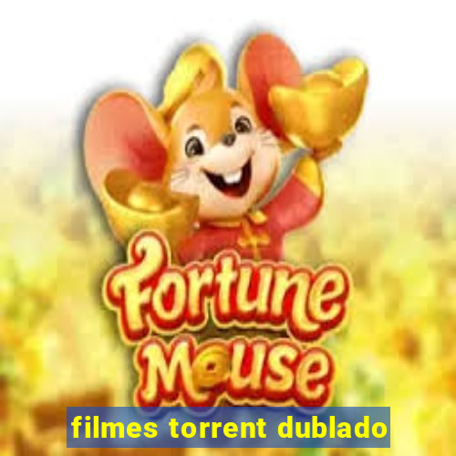 filmes torrent dublado