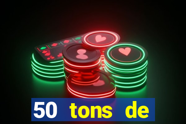 50 tons de liberdade dublado online