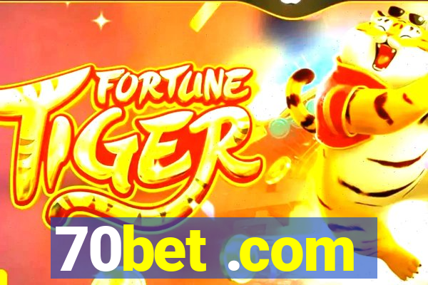 70bet .com