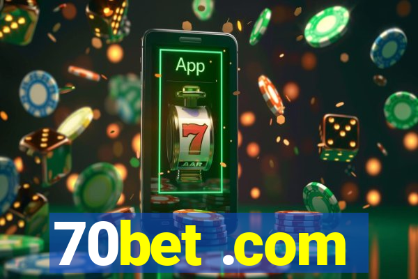 70bet .com