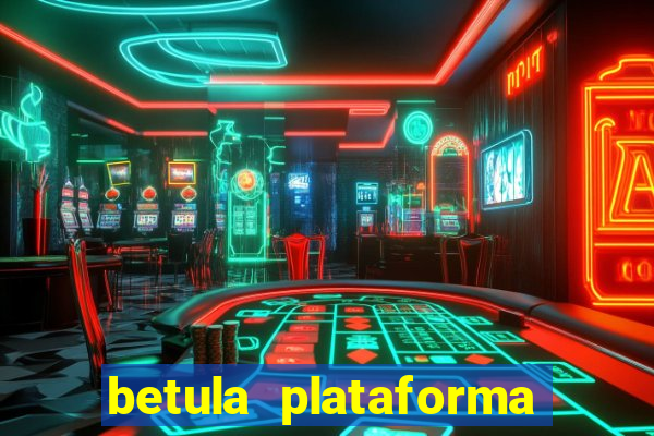 betula plataforma de jogos