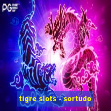 tigre slots - sortudo