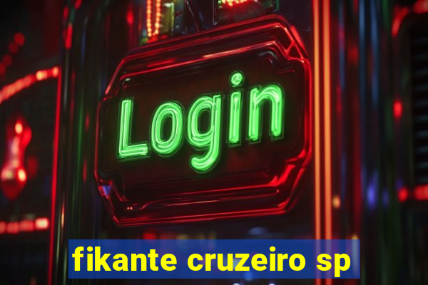 fikante cruzeiro sp