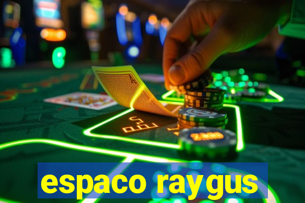 espaco raygus