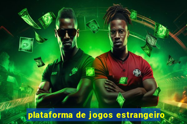 plataforma de jogos estrangeiro