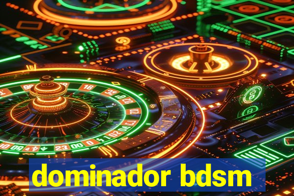 dominador bdsm