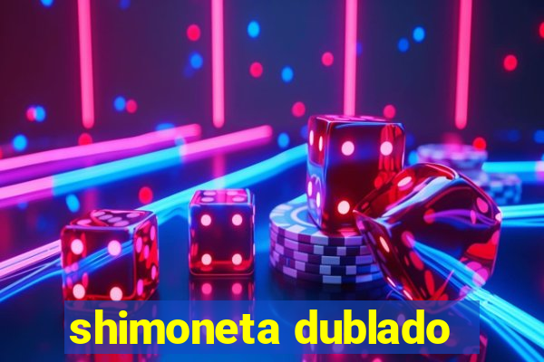 shimoneta dublado