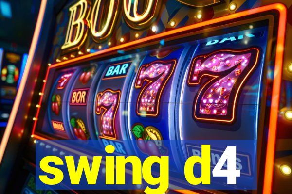 swing d4