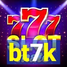 bt7k