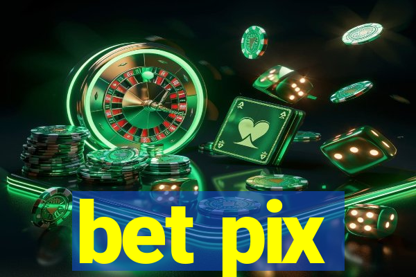 bet pix