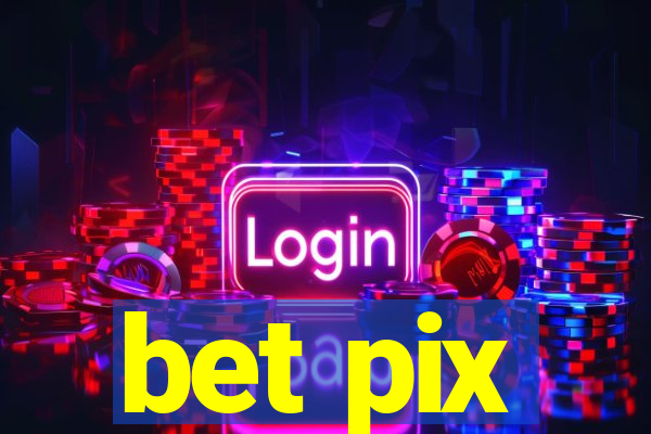 bet pix