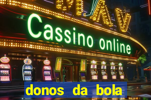 donos da bola apostas esportivas