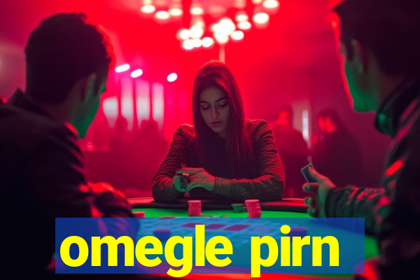 omegle pirn