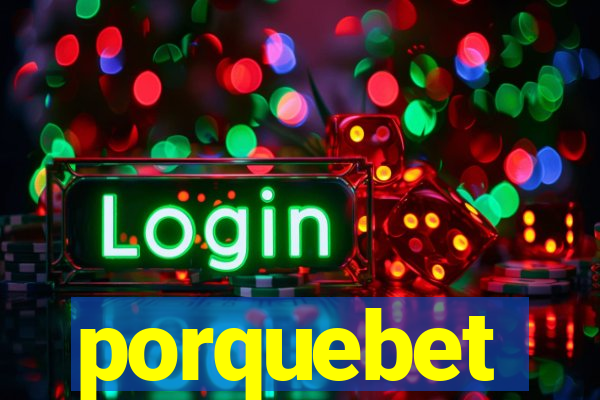 porquebet