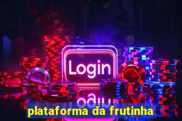 plataforma da frutinha