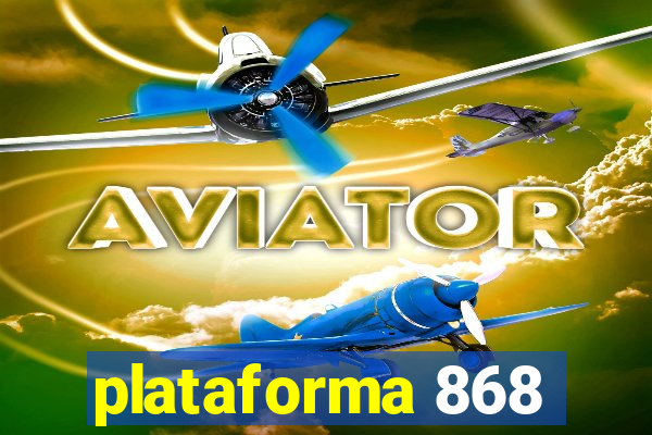 plataforma 868
