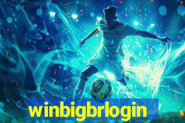 winbigbrlogin