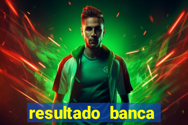resultado banca sonho real