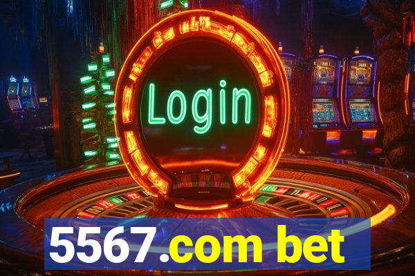 5567.com bet
