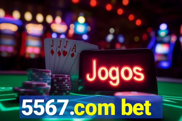 5567.com bet