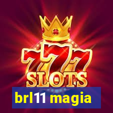 brl11 magia
