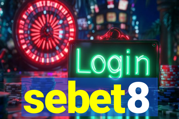 sebet8
