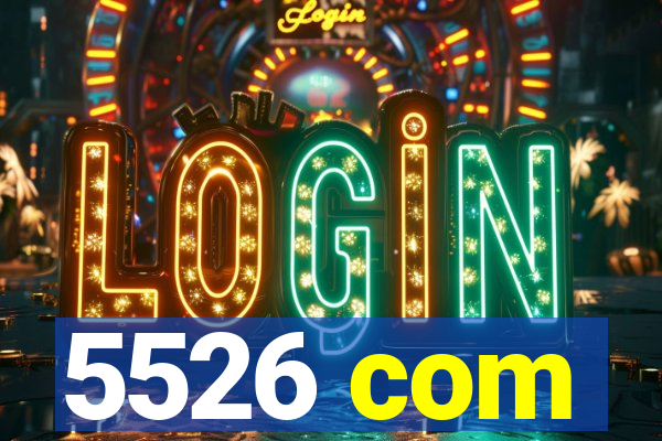 5526 com