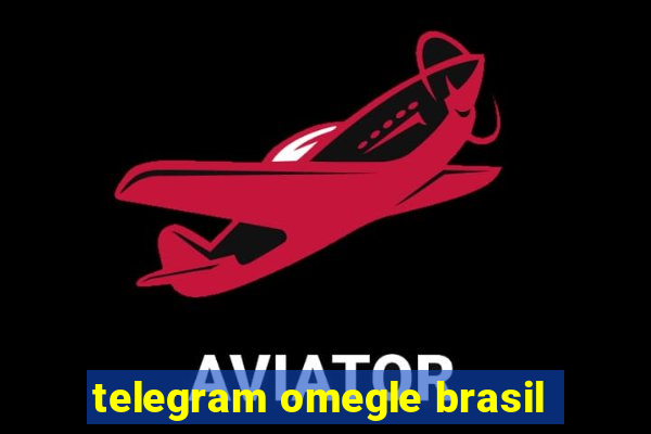 telegram omegle brasil