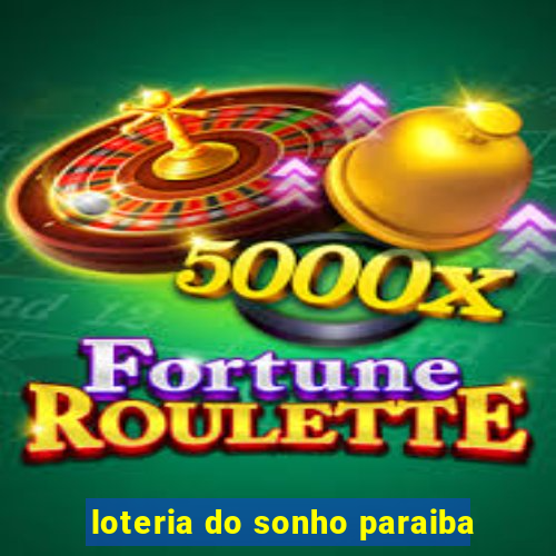 loteria do sonho paraiba