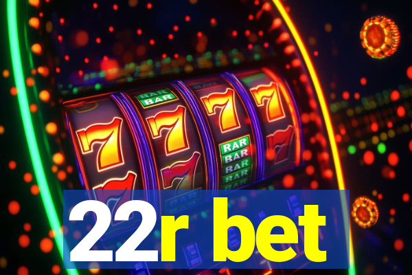 22r bet