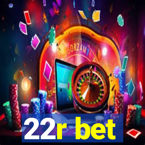 22r bet