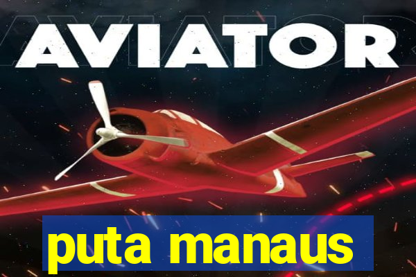 puta manaus