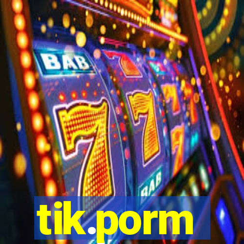 tik.porm