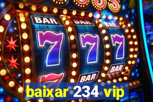 baixar 234 vip