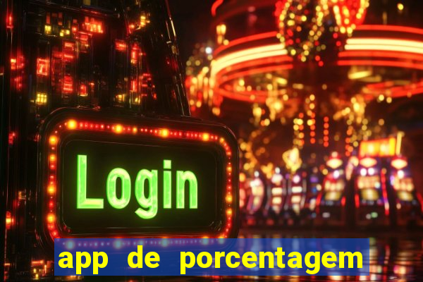 app de porcentagem de jogos slots