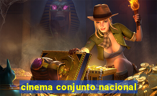 cinema conjunto nacional