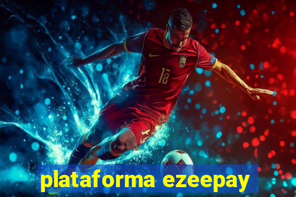 plataforma ezeepay