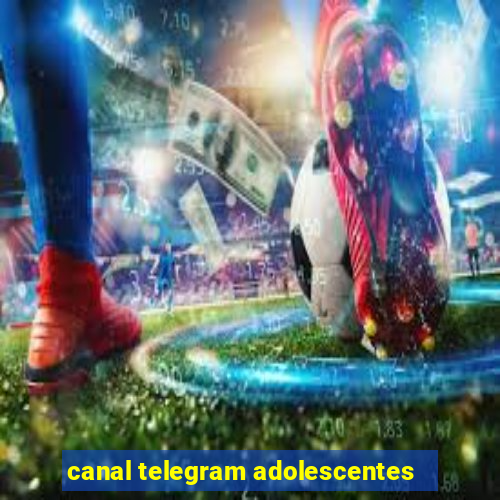 canal telegram adolescentes