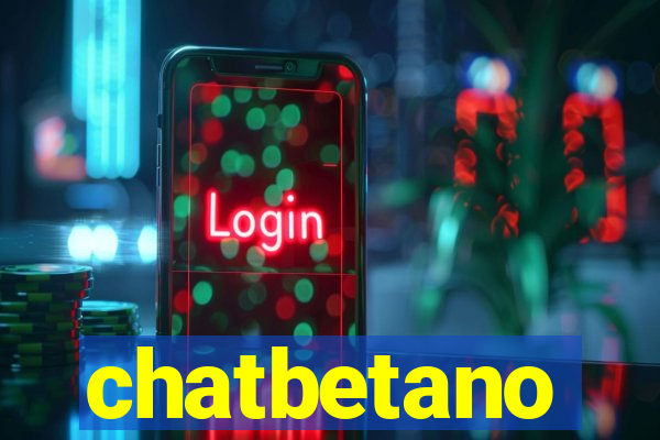 chatbetano