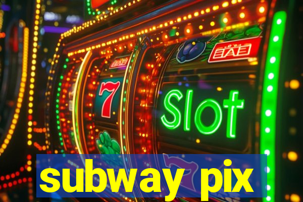 subway pix