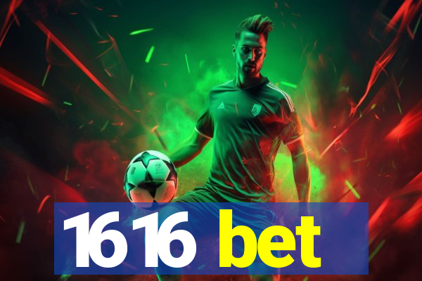 1616 bet