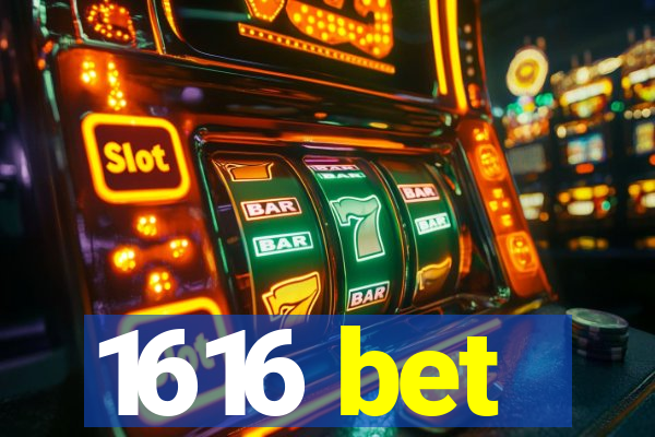 1616 bet