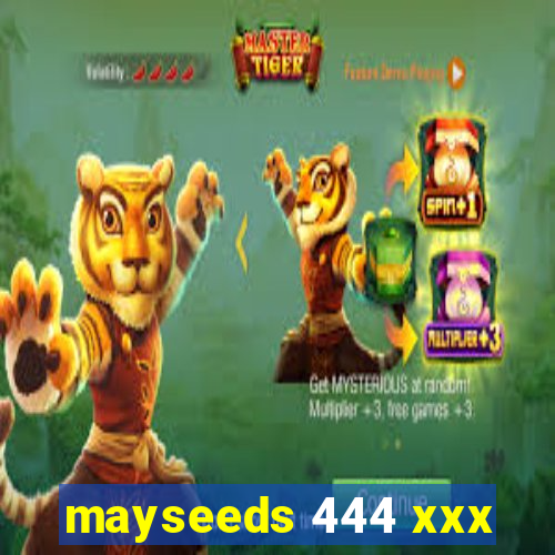 mayseeds 444 xxx