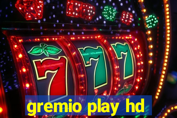 gremio play hd