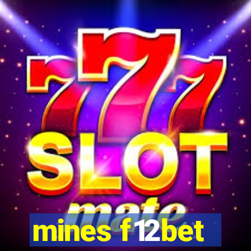 mines f12bet