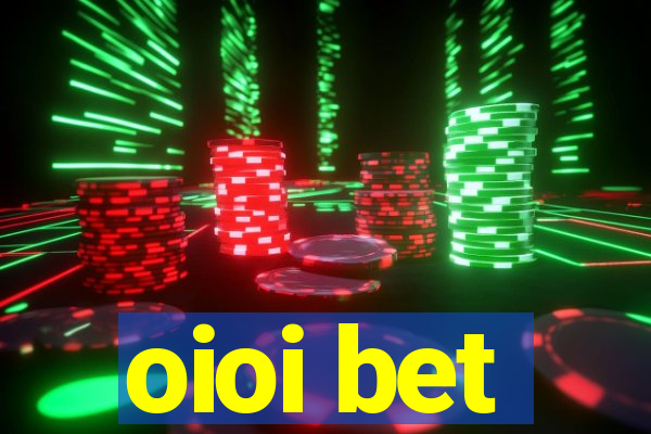 oioi bet