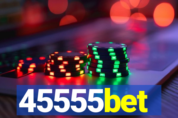 45555bet