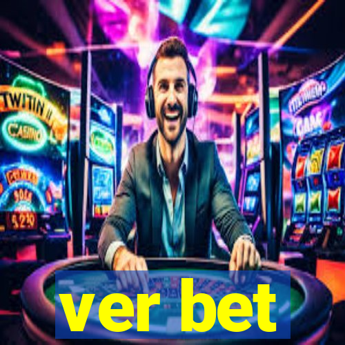 ver bet