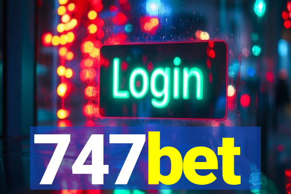 747bet